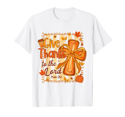 Fall Vibes Autumn Christian Faith Gives Thanks To The Lord T-Shirt