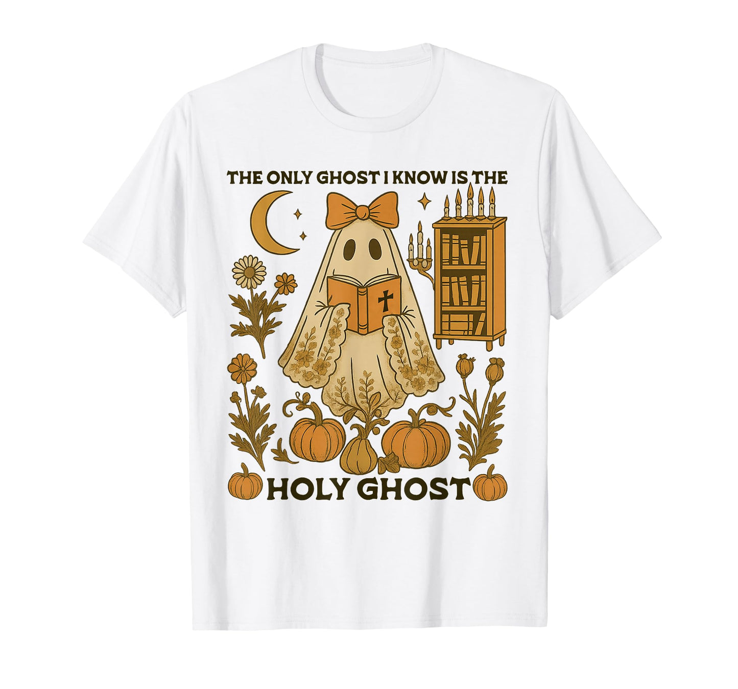 The Only Ghost I Know is The Holy Ghost Halloween Christian T-Shirt