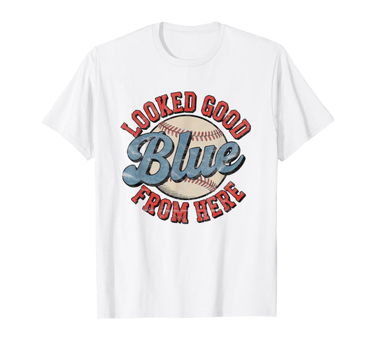 Funny Baseball Mom Quote Looked Good From Here Blue Softball T-Shirt