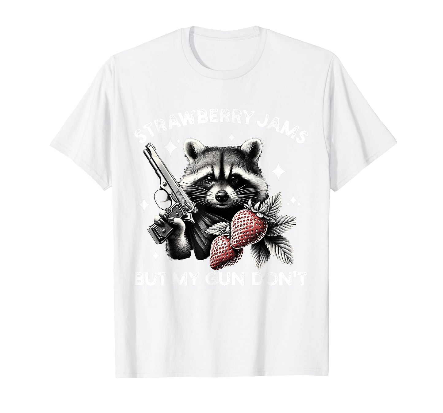 Strawberry Jams But My Gun Dont Funny Raccoon T-Shirt