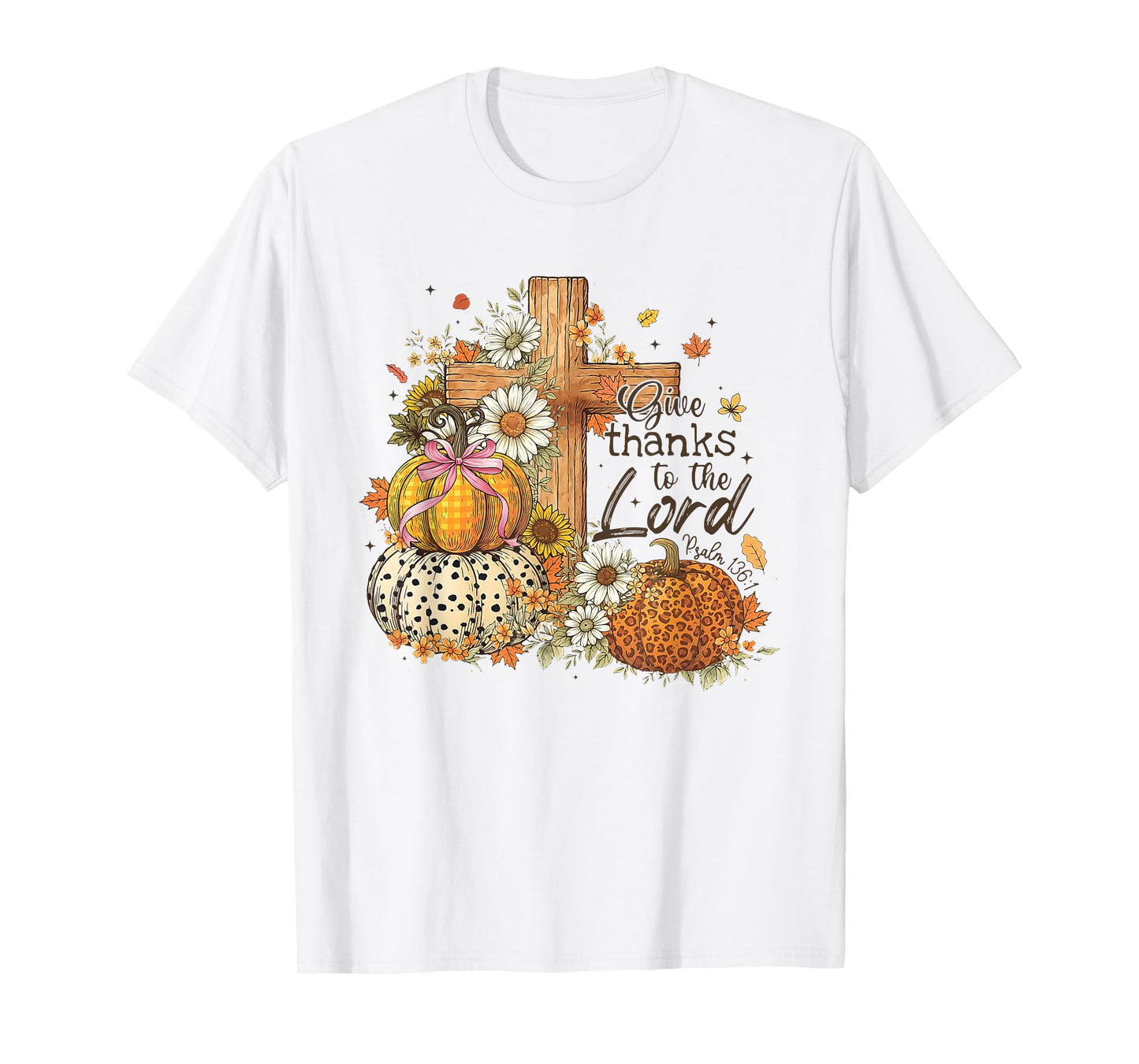 Give Thanks to The Lord Cross Pumpkin Bow Autumn Fall Flower T-Shirt