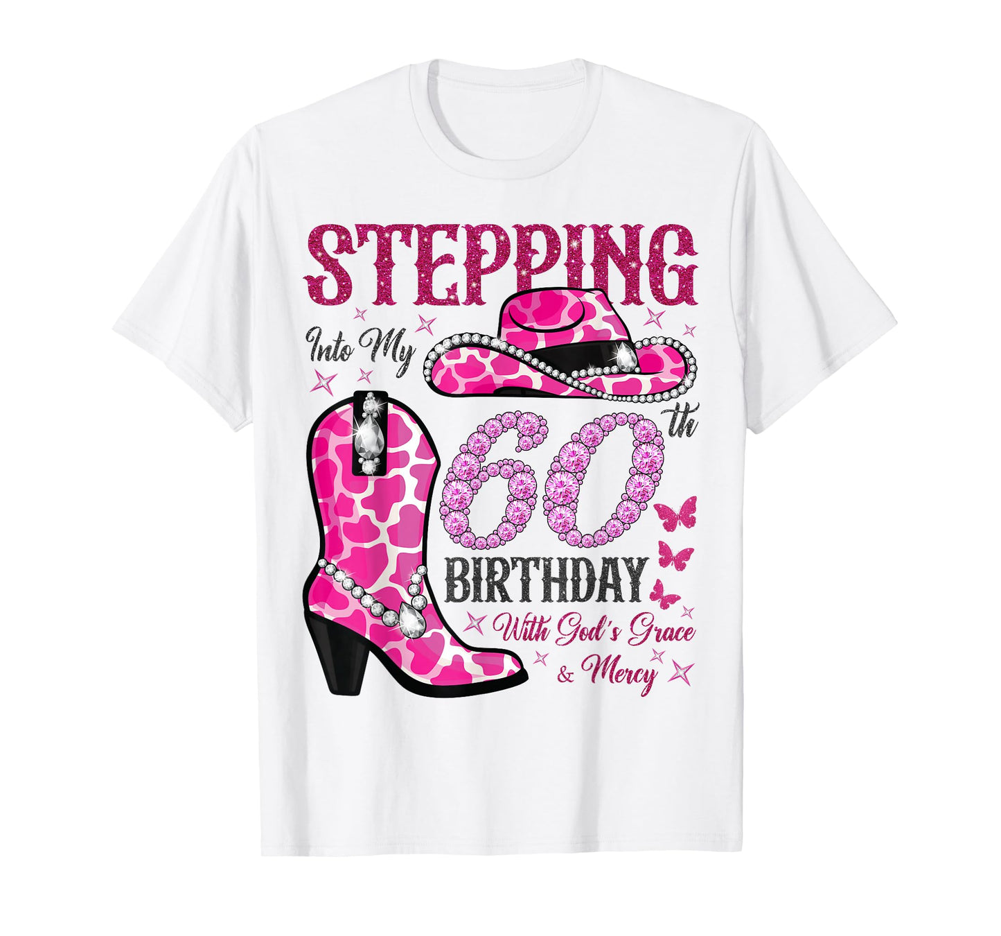 Stepping Into My 60th Birthday With God's Grace and Mercy T-Shirt