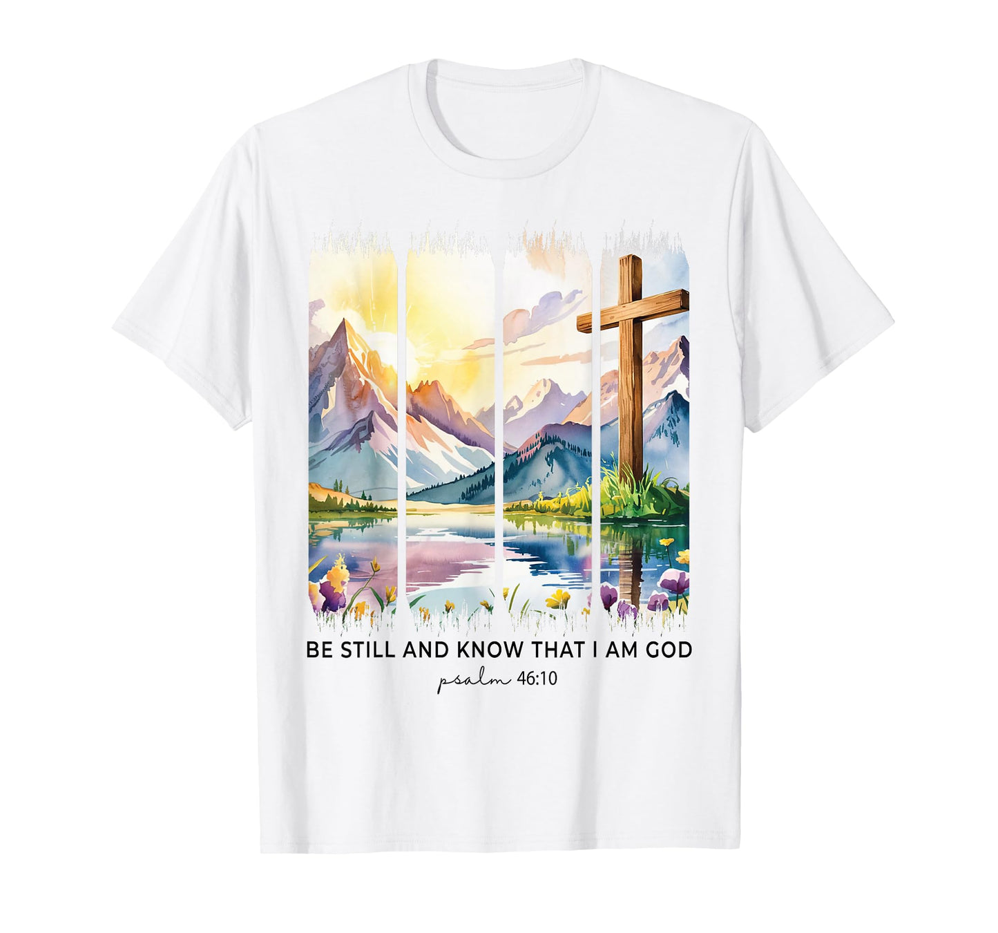 Be Still and Know That I Am God Christian Girl Women Gifts T-Shirt