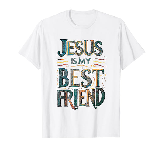 Jesus Is My Best Friend Christian Bible Verse T-Shirt