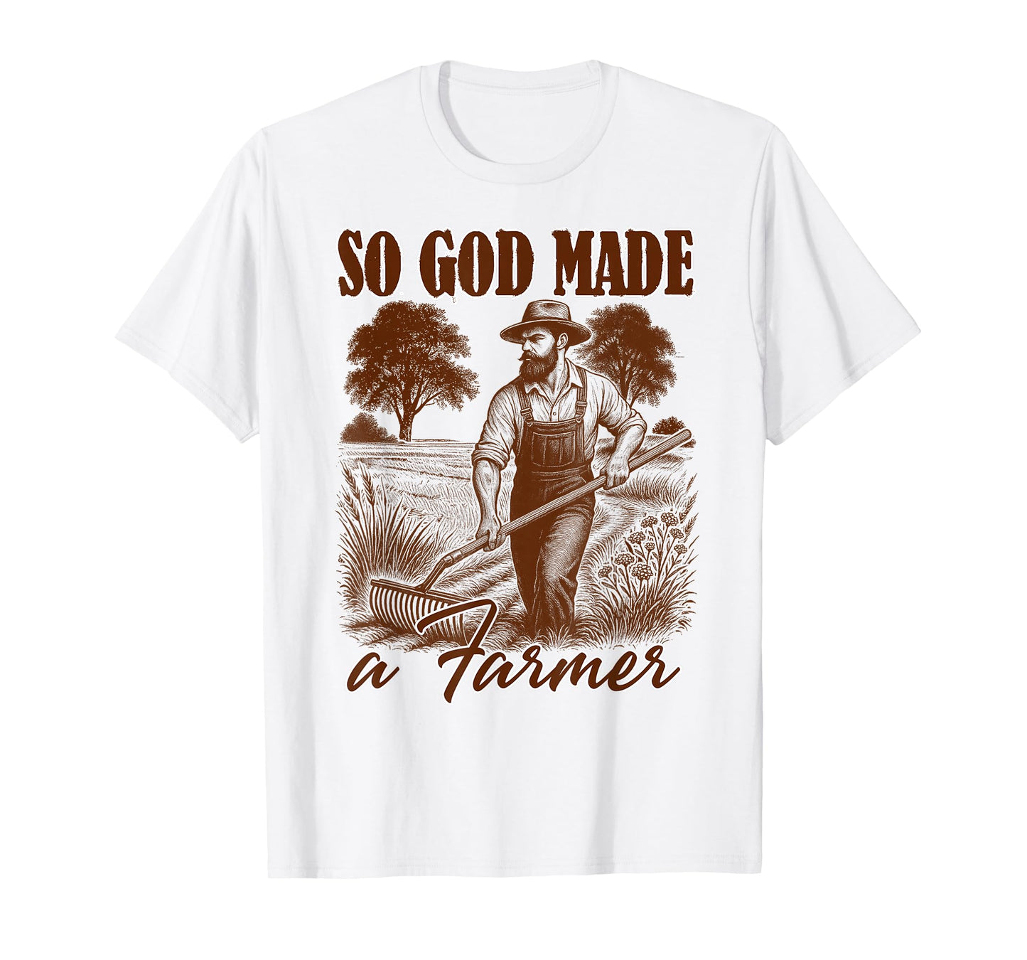 Farm Life Support Your Local Farmer So God Made A Farmer T-Shirt