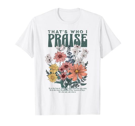 Brandon That's Who I Praise Jesus Christian Lake Merch T-Shirt