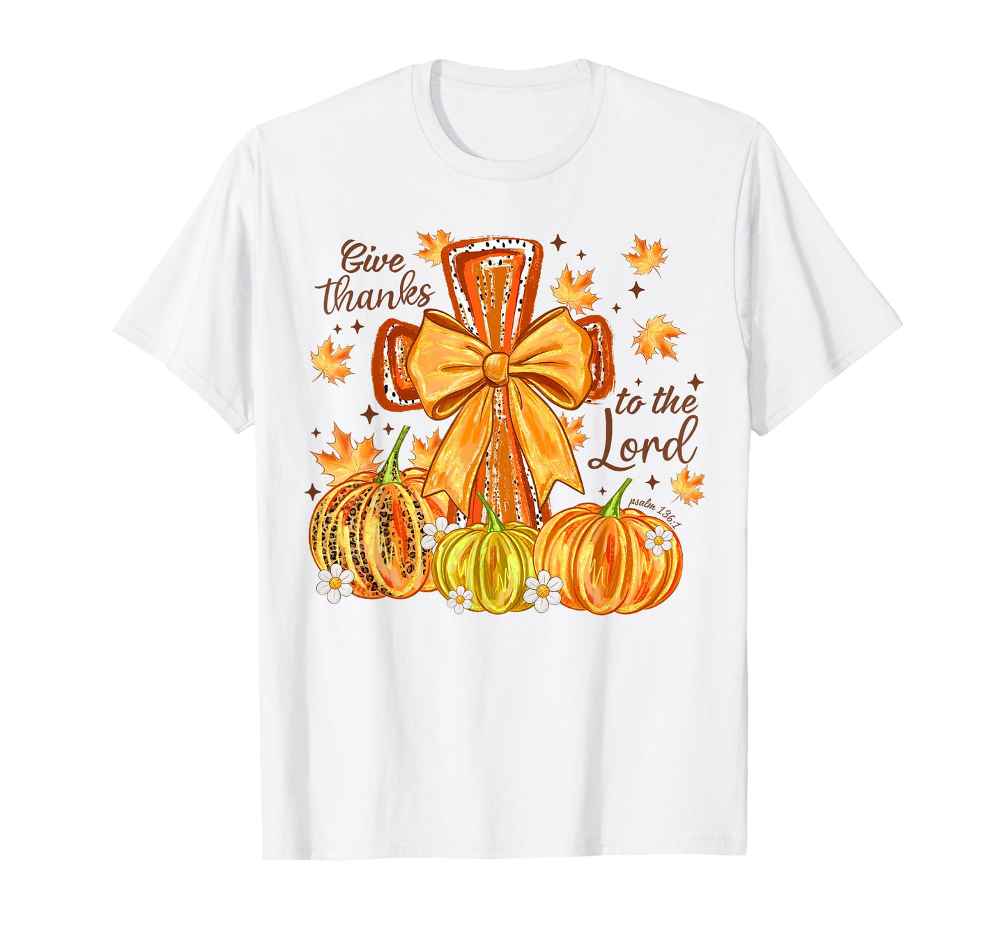 Give Thanks To The Lord Fall Cross Christian Thanksgiving T-Shirt