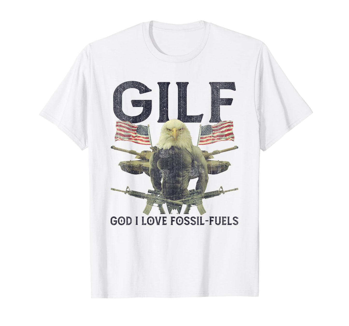 GILF God I Love Fossil-Fuels Eagle American Flag Women Men T-Shirt