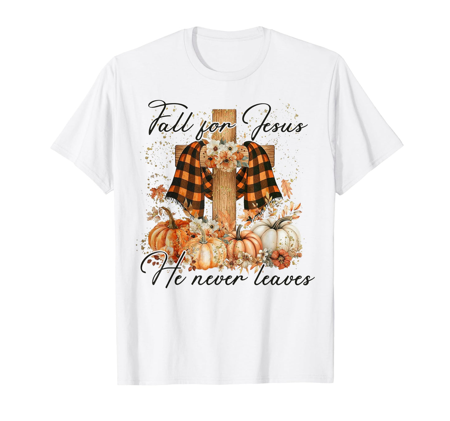 Fall For Jesus He Never Leaves Floral Autumn Faith Christian T-Shirt