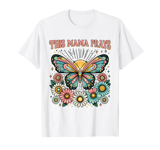 This Mama Prays Christian Mommy Faith Mother's Day T-Shirt