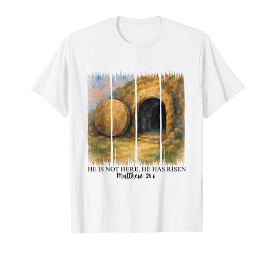 He Is Not Here He Has Risen Matthew 28:6 Easter Christian T-Shirt