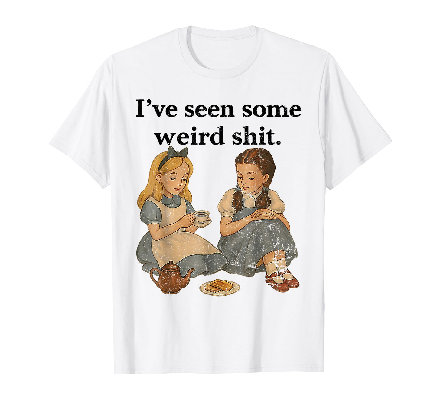 I’ve Seen Some Weird Shit Vintage Funny Girl Women T-Shirt