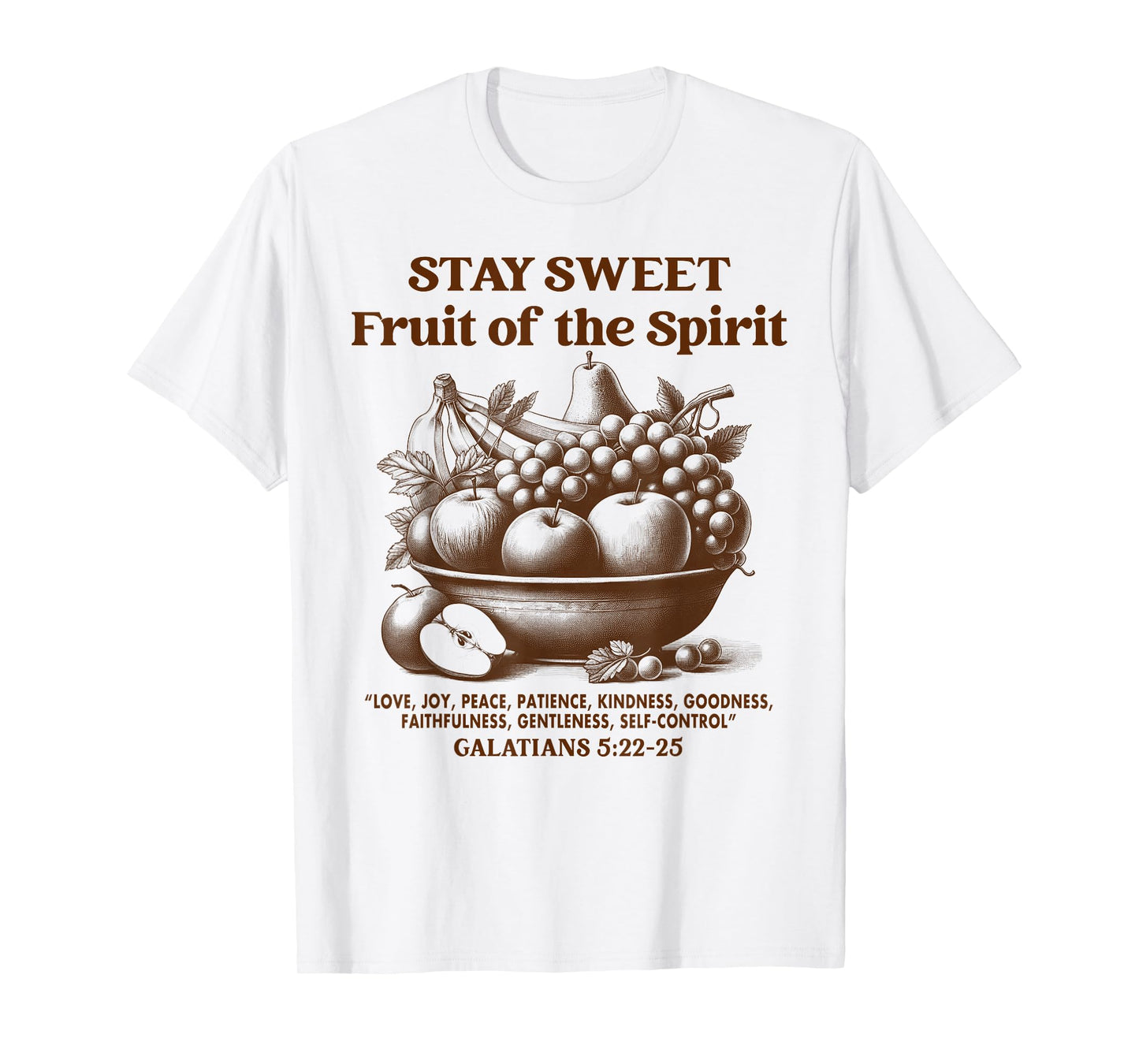 Christian Faith Jesus God Stays A Sweet Fruit of The Spirit T-Shirt
