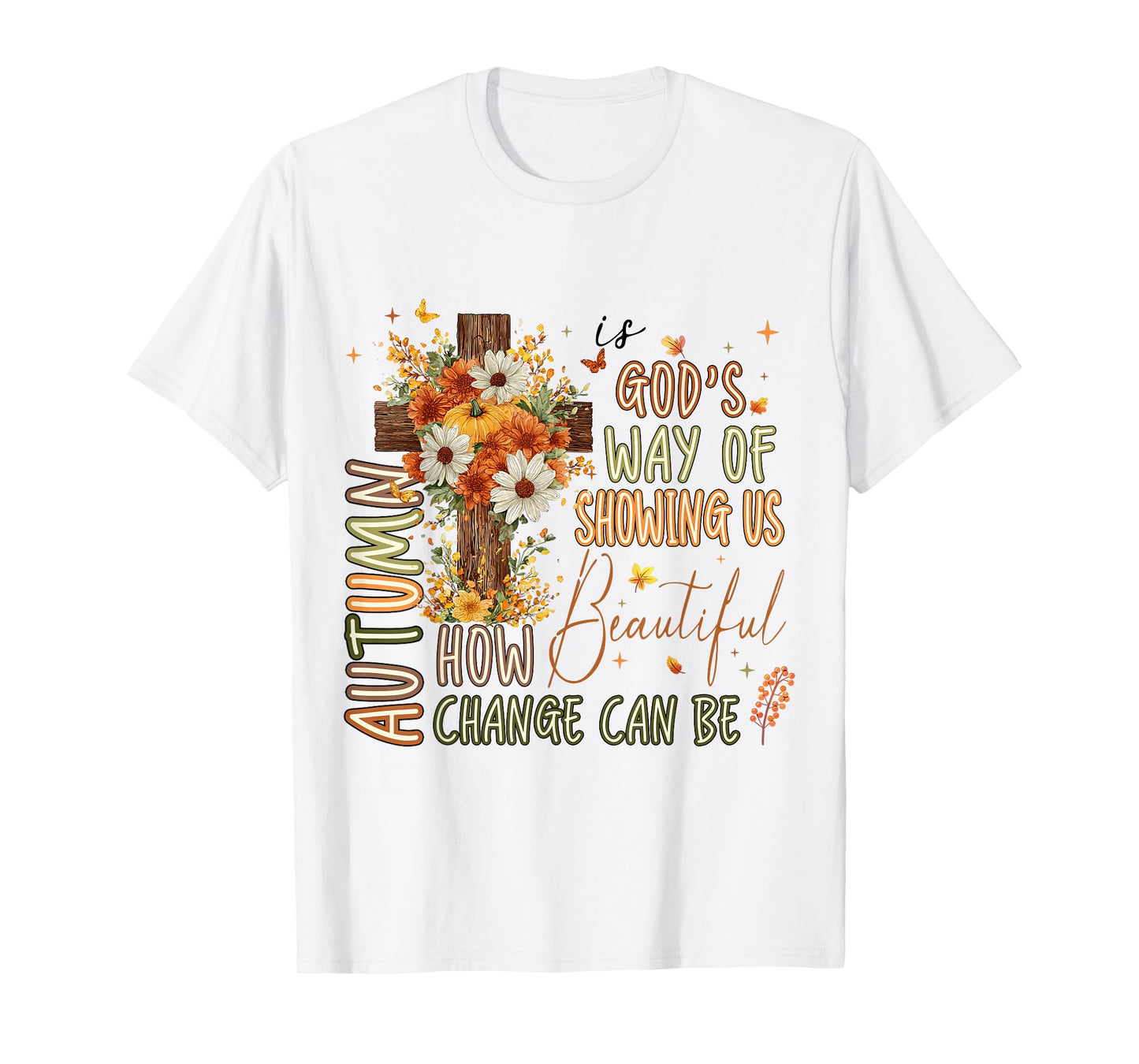 Autumn is God's Way Give Thanks to The Lord Christian Jesus T-Shirt