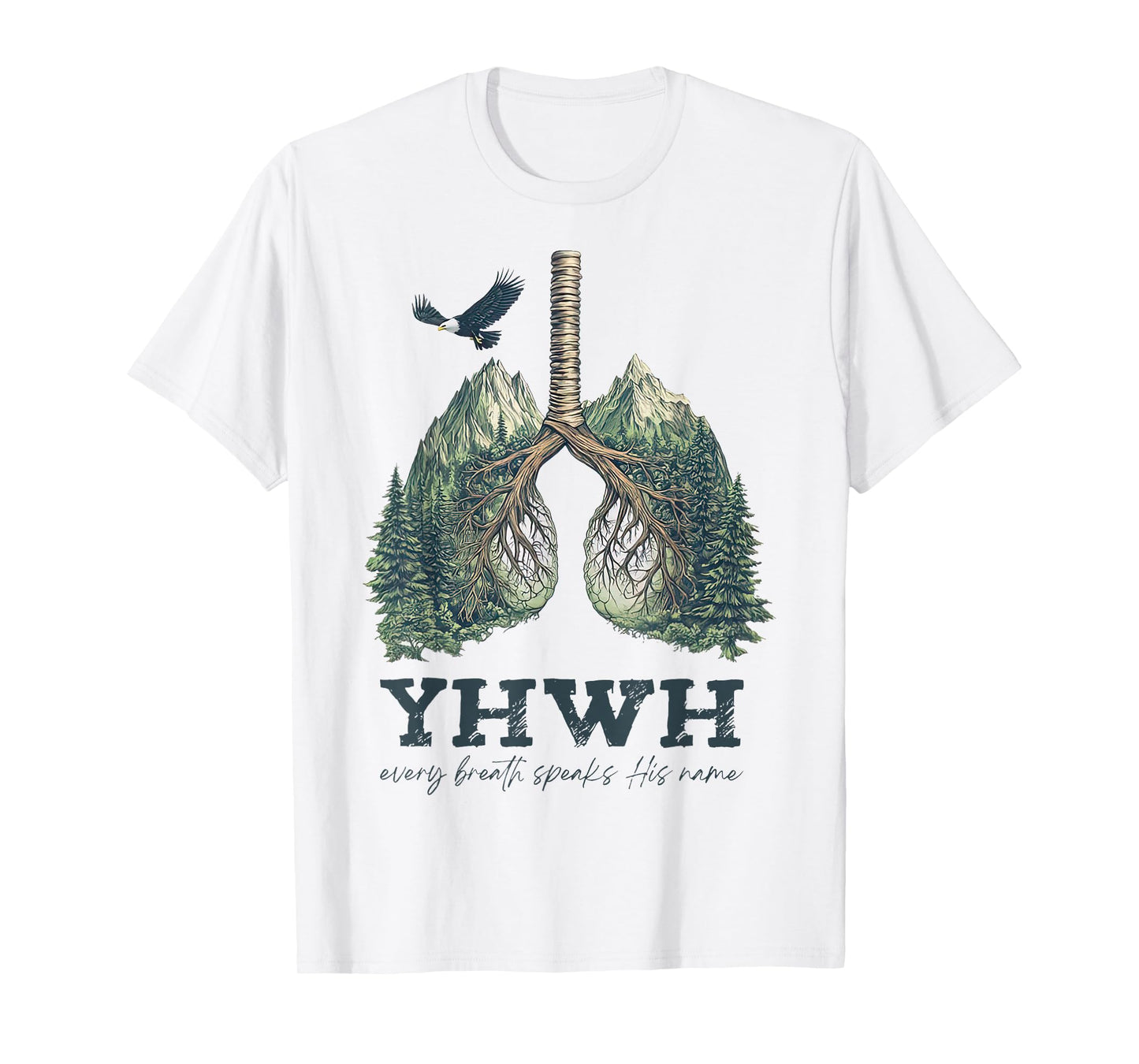YHWH Lungs Christian Every Breath Speak His Name Bible Verse T-Shirt