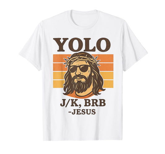 Funny Jesus YOLO JK BRB Retro Christian Easter Gifts T-Shirt