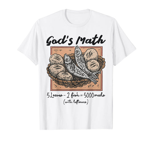 Funny Christian God's Math Loaves and Fishes Religious Faith T-Shirt