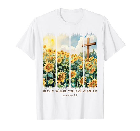 Bloom Where You are Planted Christian Girl Gifts Faith Women T-Shirt