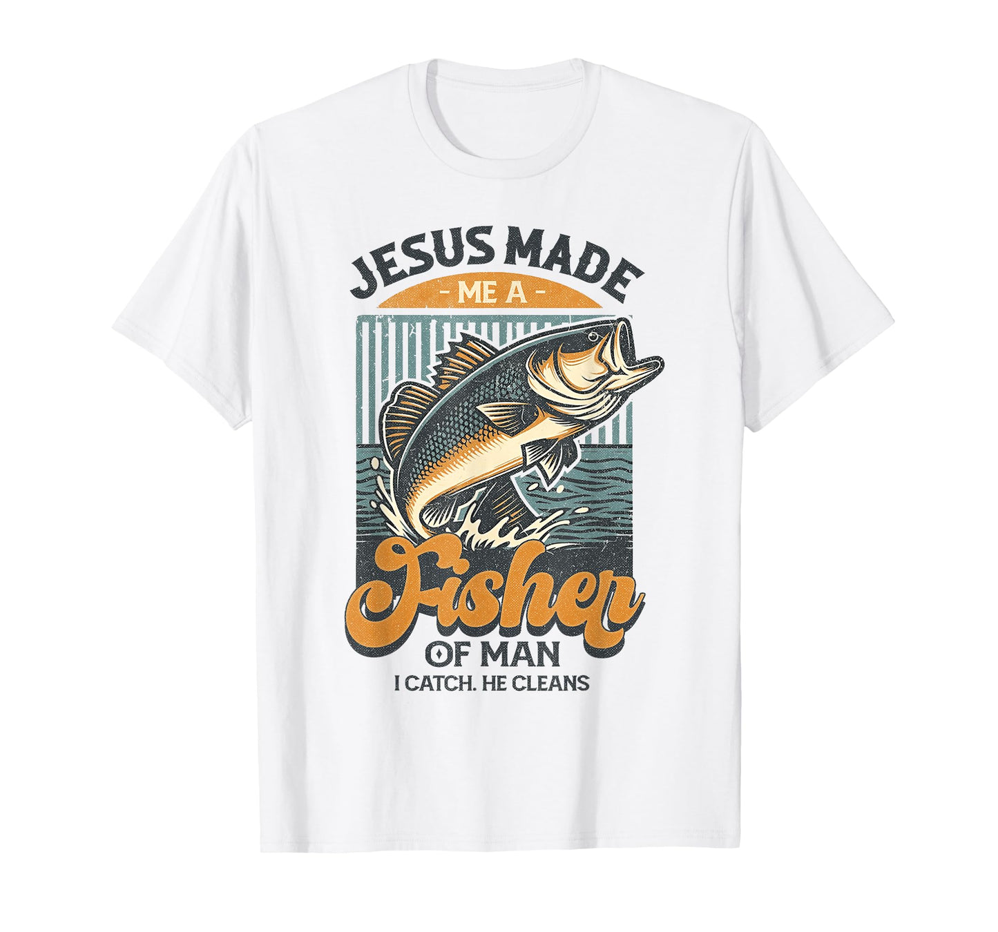 Jesus Made Me A Fisher of Men Vintage Christian Fisherman T-Shirt