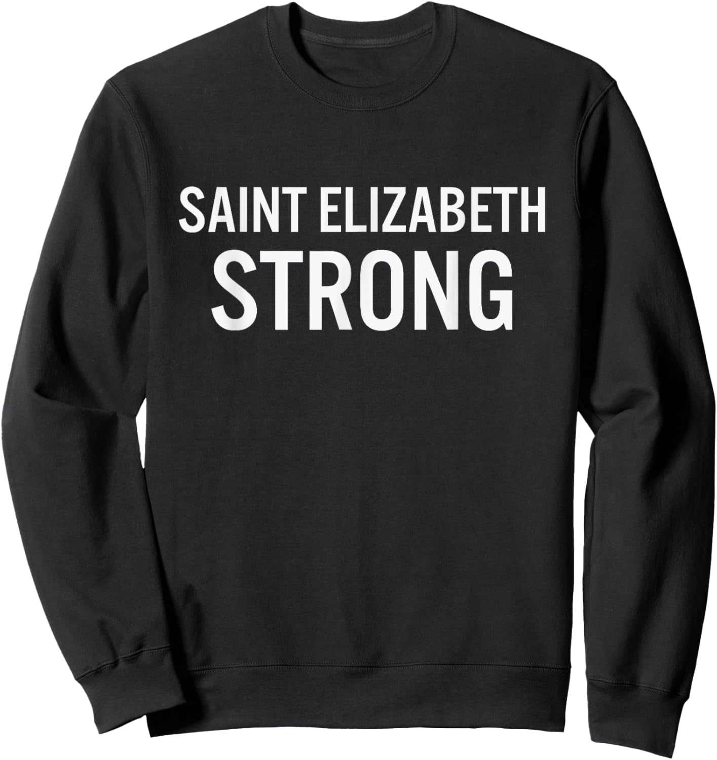 Saint Elizabeth High School Strong Sweatshirt - Sweatshirt | Black