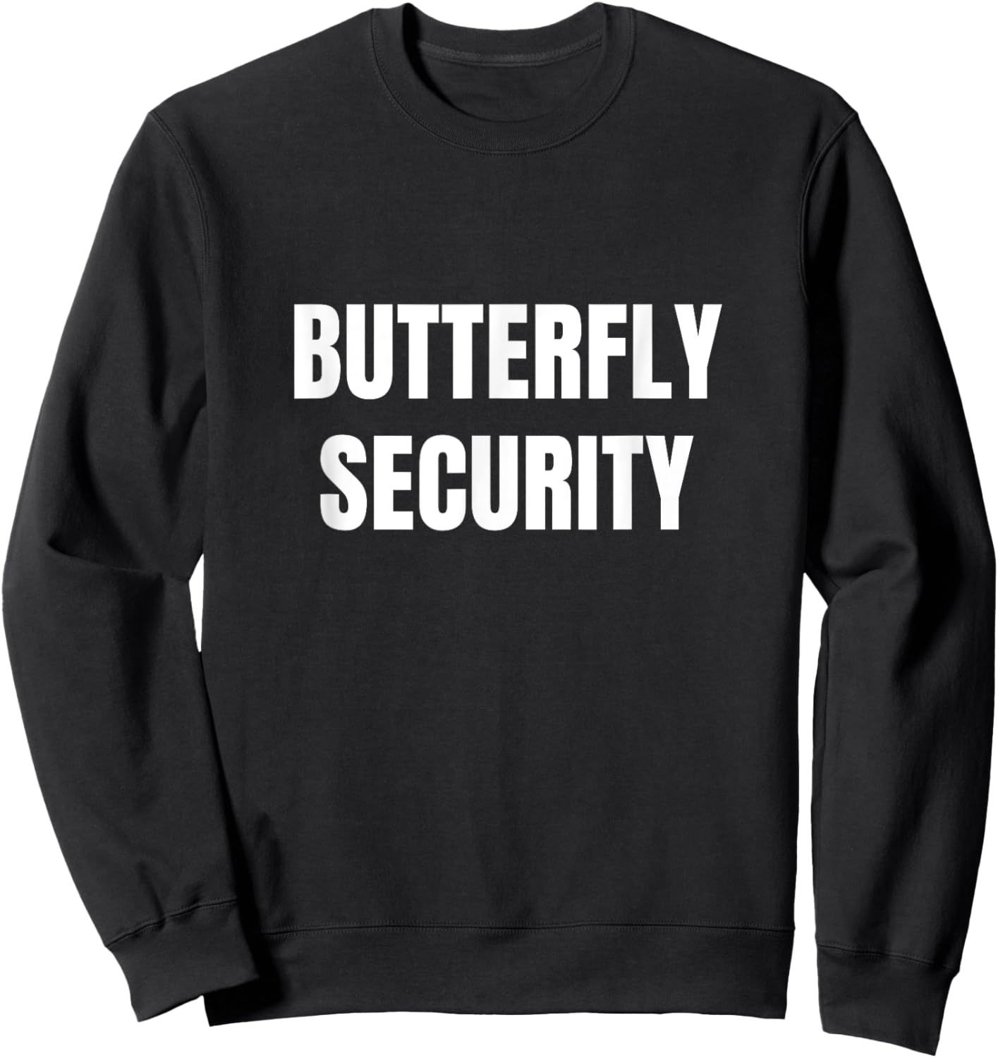 Butterfly Security Mom Dad Funny Halloween Costume Sweatshirt - Sweatshirt | Black