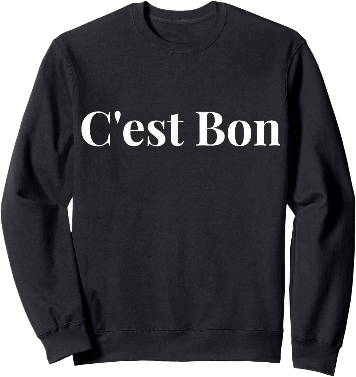 C'est Bon good in French Sweatshirt - Sweatshirt | Black