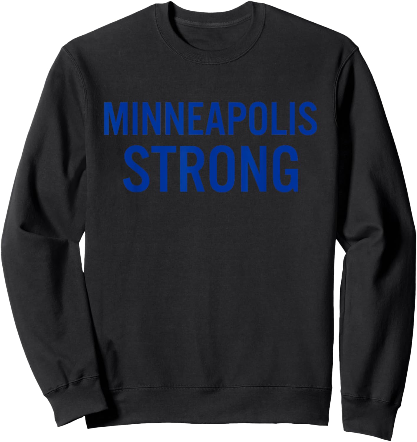 Minneapolis High School Strong Sweatshirt - Sweatshirt | Black