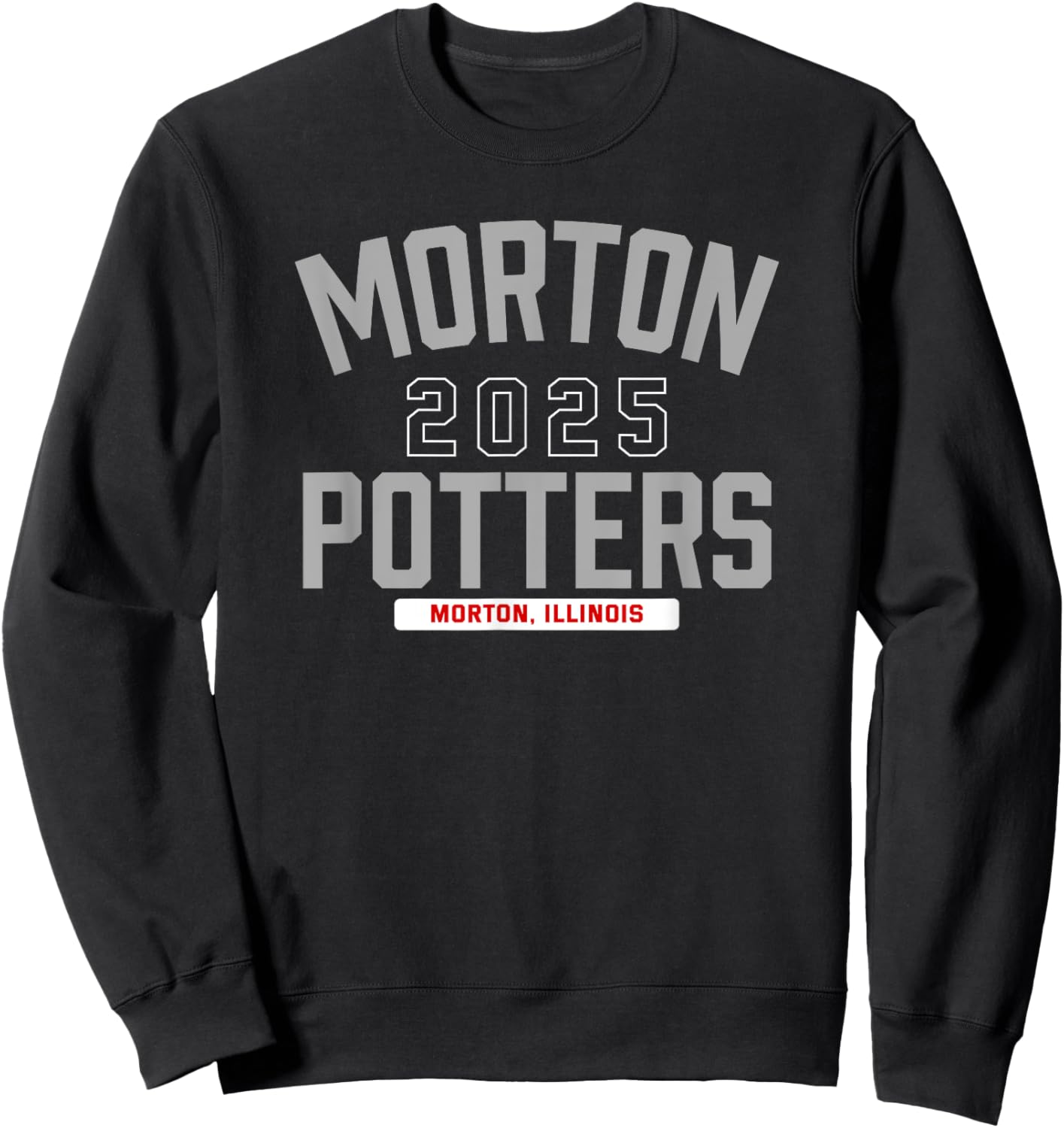 Morton Potters Morton, Illinois 2025 Sweatshirt - Sweatshirt | Black