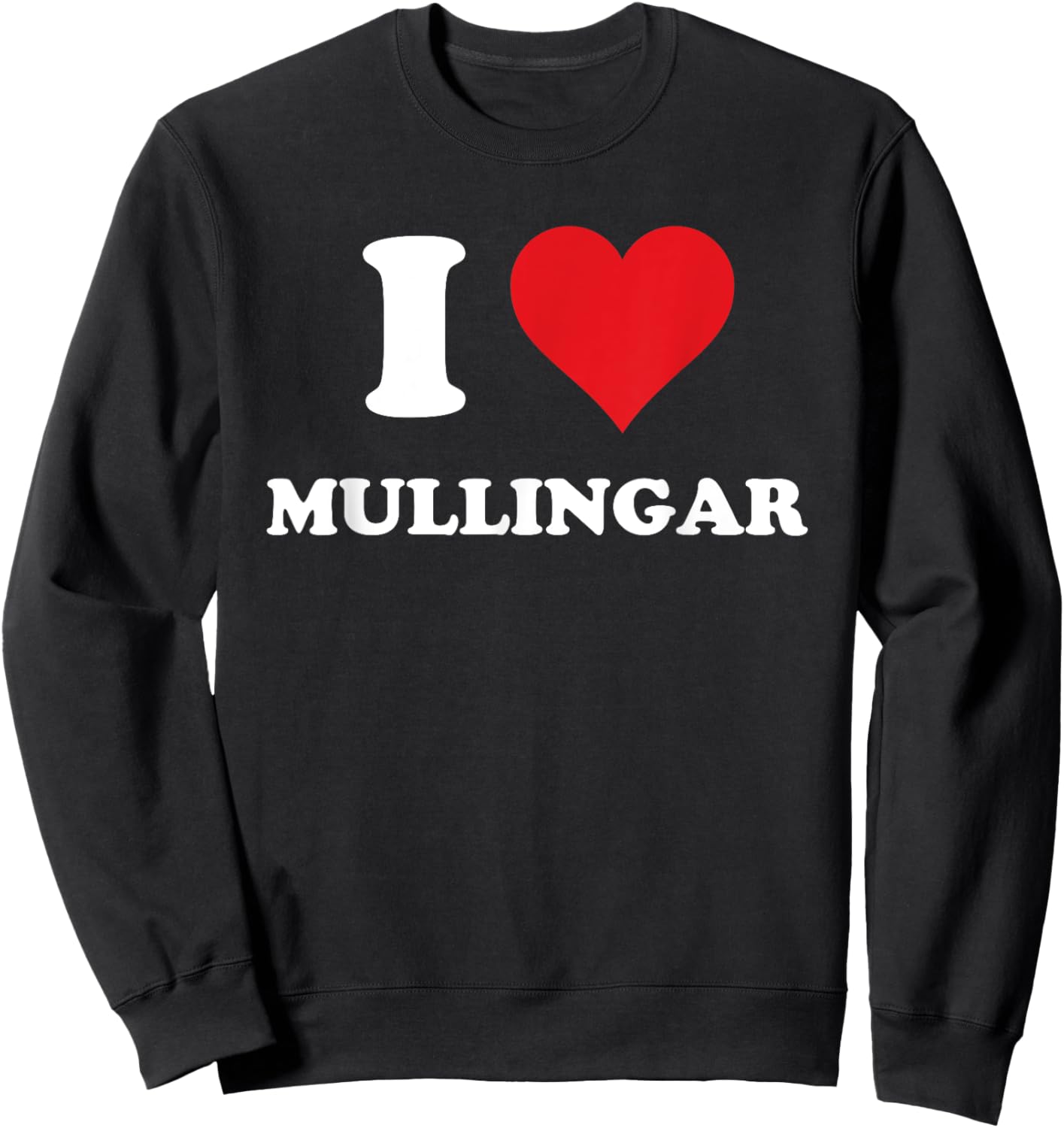 I Heart Mullingar Ireland Love Eire Irish Souvenir Item Sweatshirt - Sweatshirt | Black