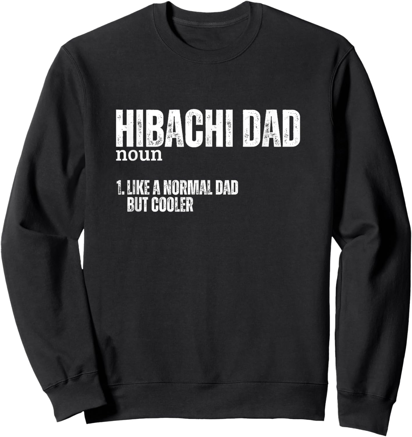 Hibachi Dad Definition Funny Father Japanese Hibachi Sweatshirt - Sweatshirt | Black