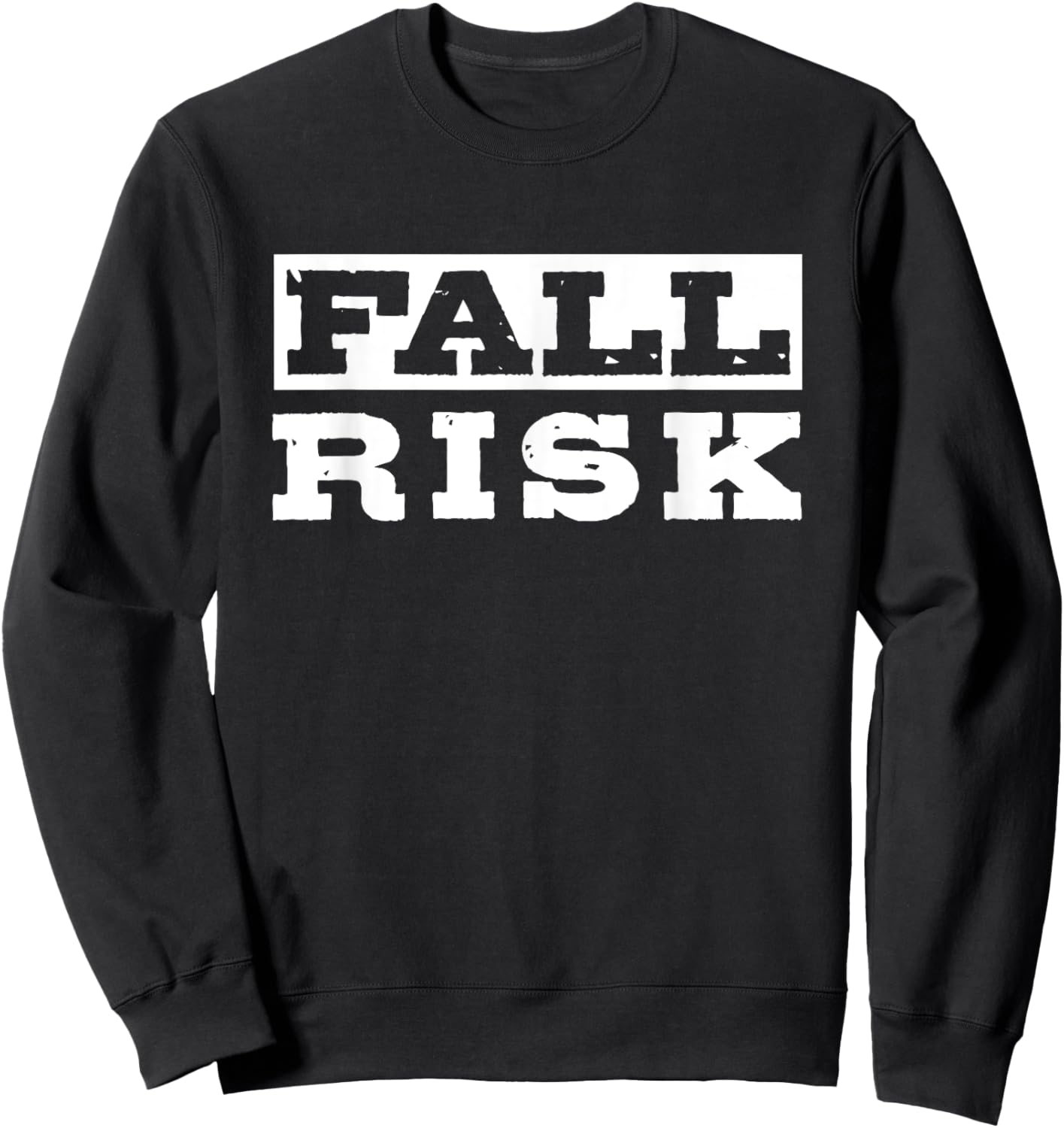 Fall Risk Funny Vintage Retro Sweatshirt - Sweatshirt | Black