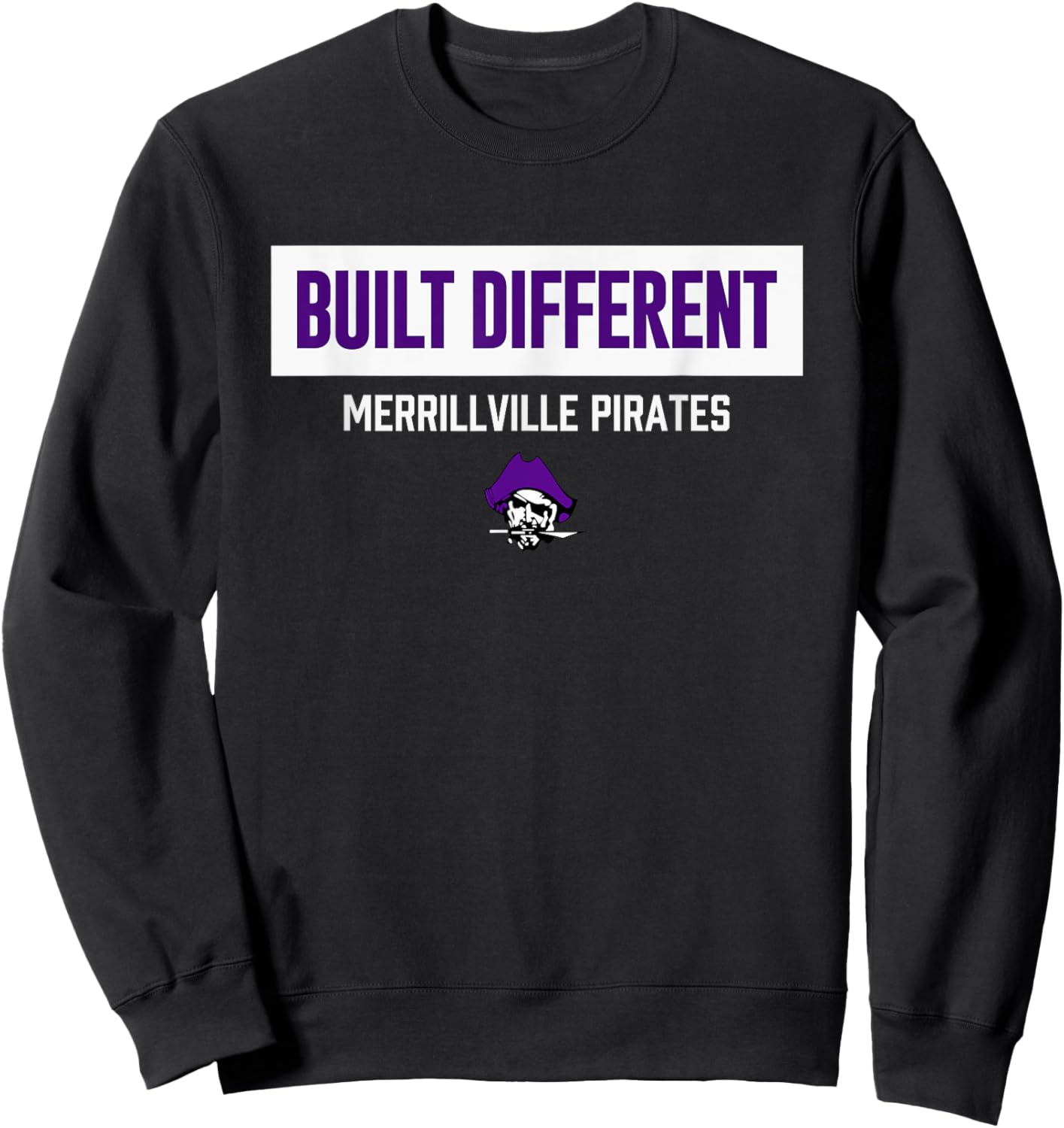 Merrillville Pirates Logo Built Different HS Sweatshirt - Sweatshirt | Black