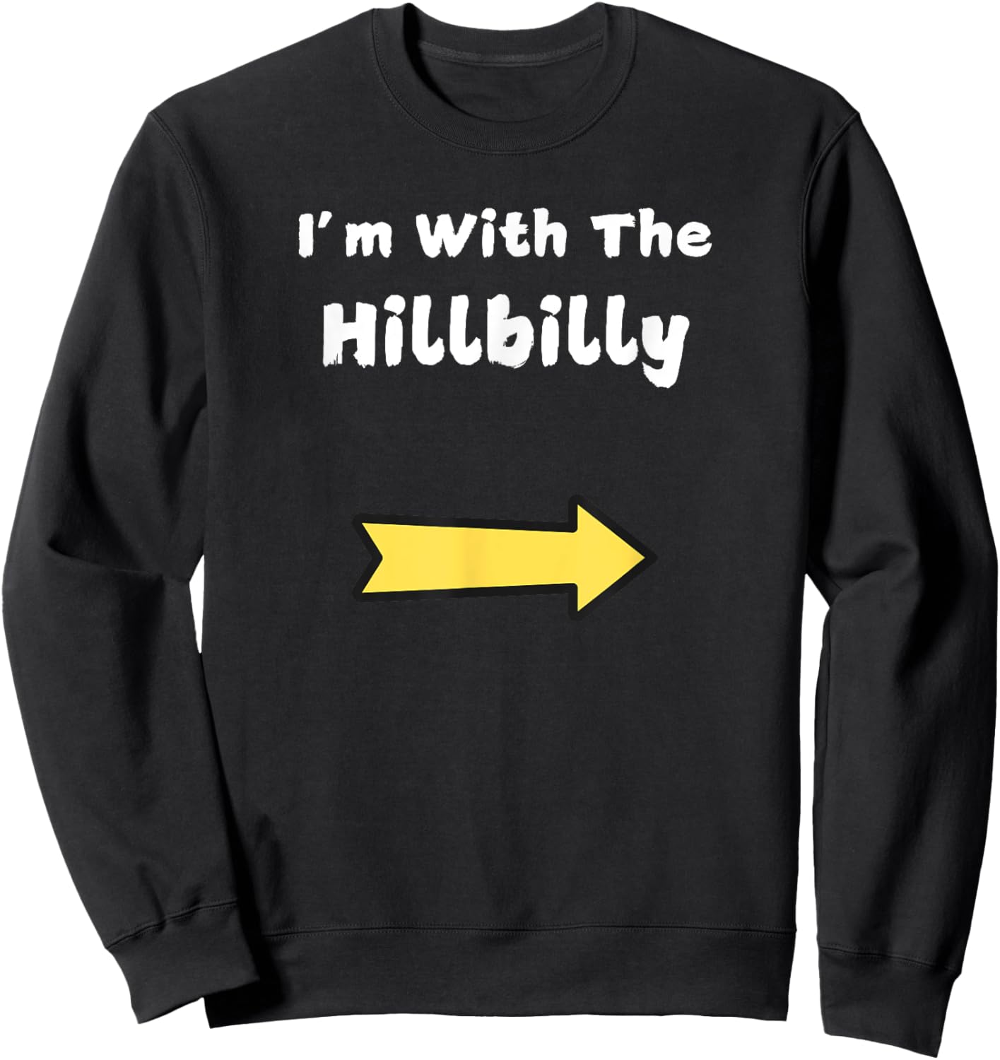 Funny Im With The Hillbilly Last Minute Halloween Costume Sweatshirt - Sweatshirt | Black