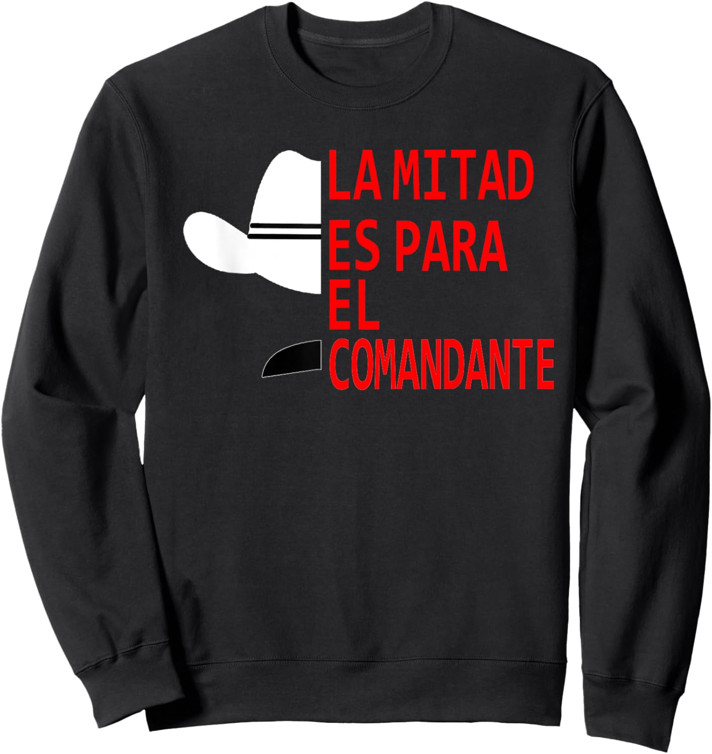 Honduras La Mitad Es Para El Comandante Sweatshirt - Sweatshirt | Black
