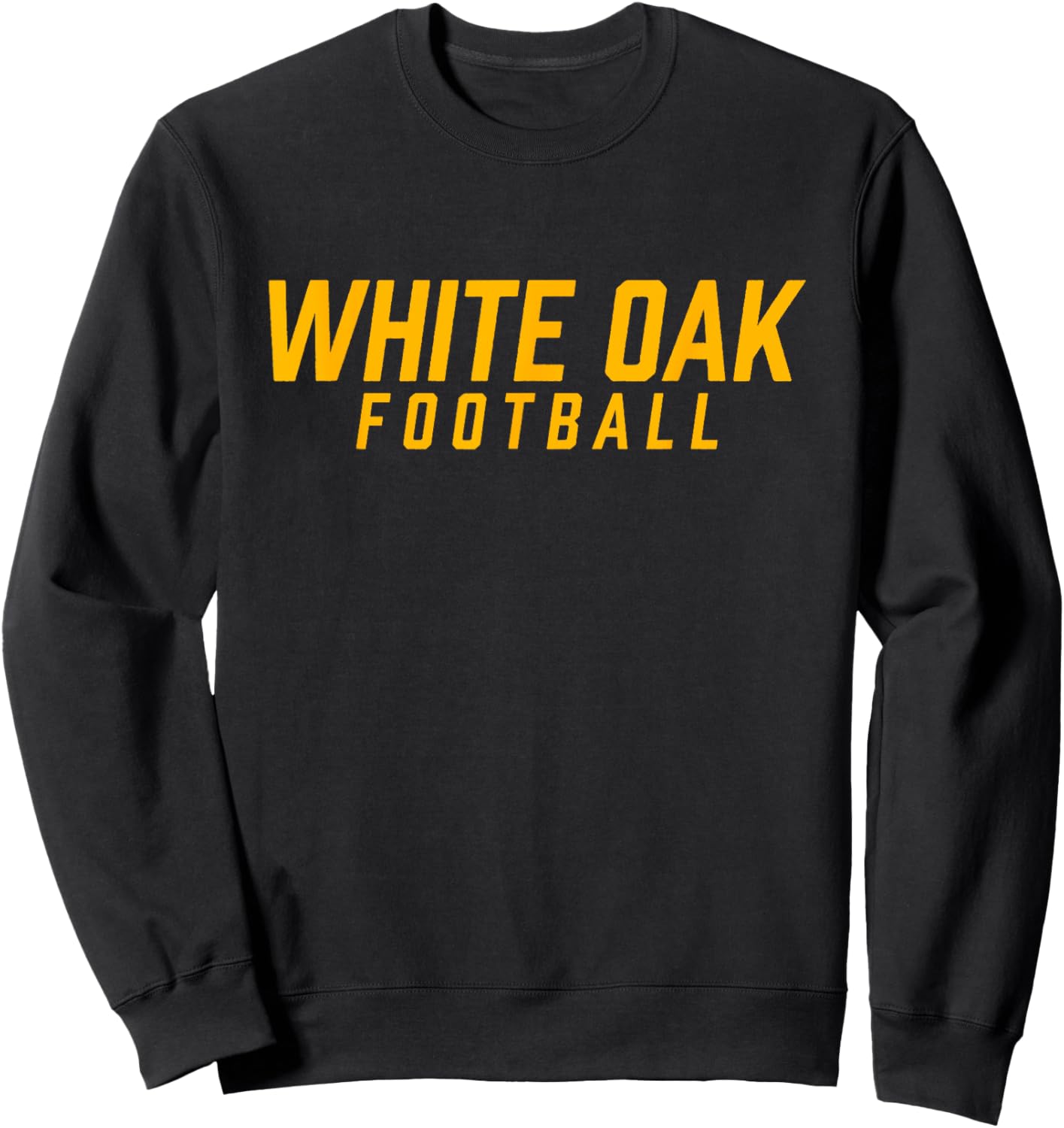 White Oak High School Football Team Sweatshirt - Sweatshirt | Black