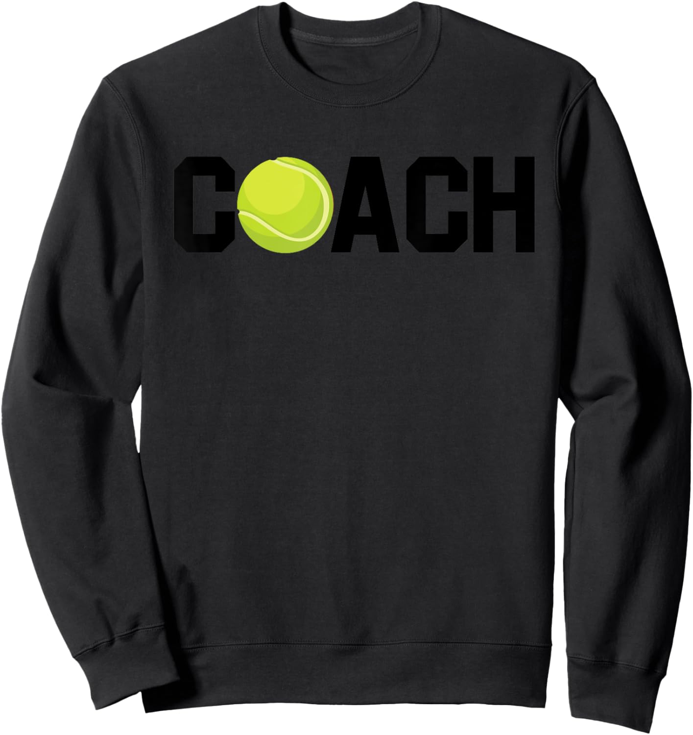 Cool Tennis Coach Funny Trainer Racket Lawn Game Enthusiast Sweatshirt - Sweatshirt | Black
