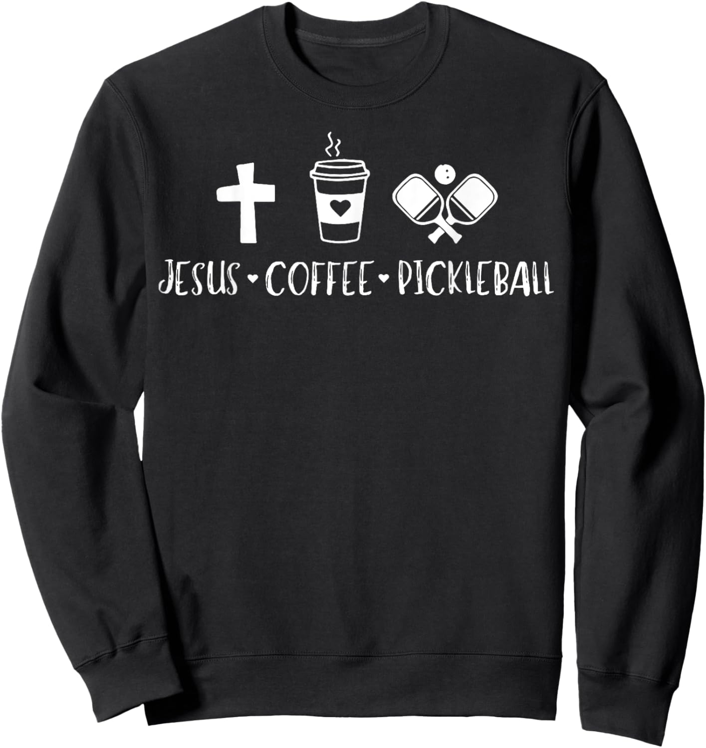 Jesus Coffee Pickleball Sweatshirt - Sweatshirt | Black