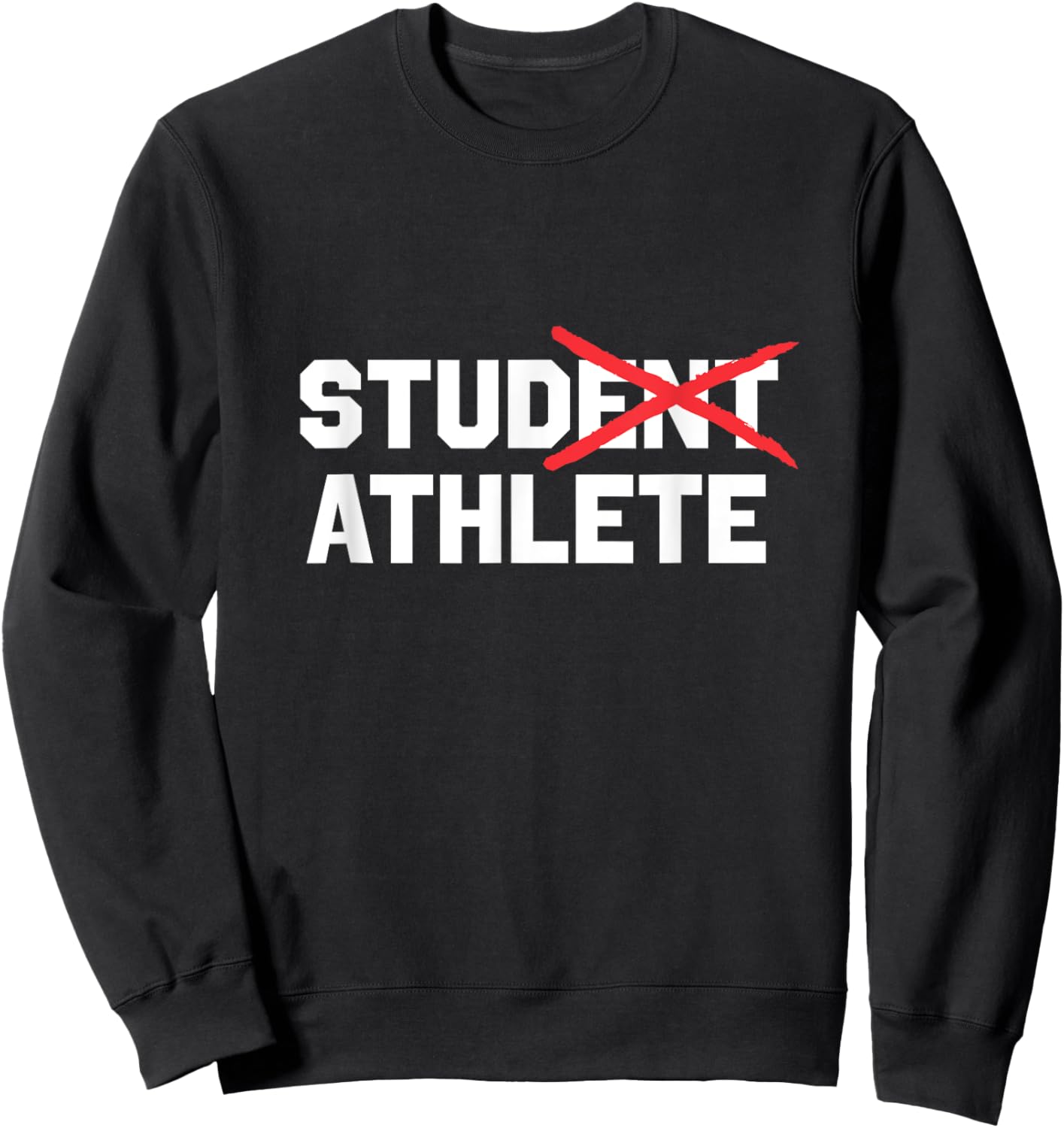 Stud Athlete - Funny College Stud Athlete Design Sweatshirt - Sweatshirt | Black