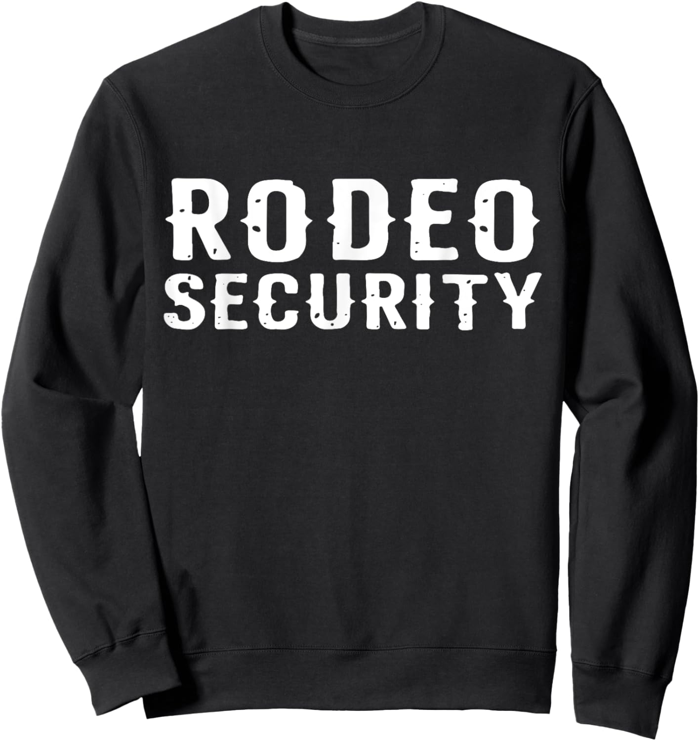 Rodeo Security Rider Crew Western Cowboy Horses Bulls Rodeo Sweatshirt - Sweatshirt | Black