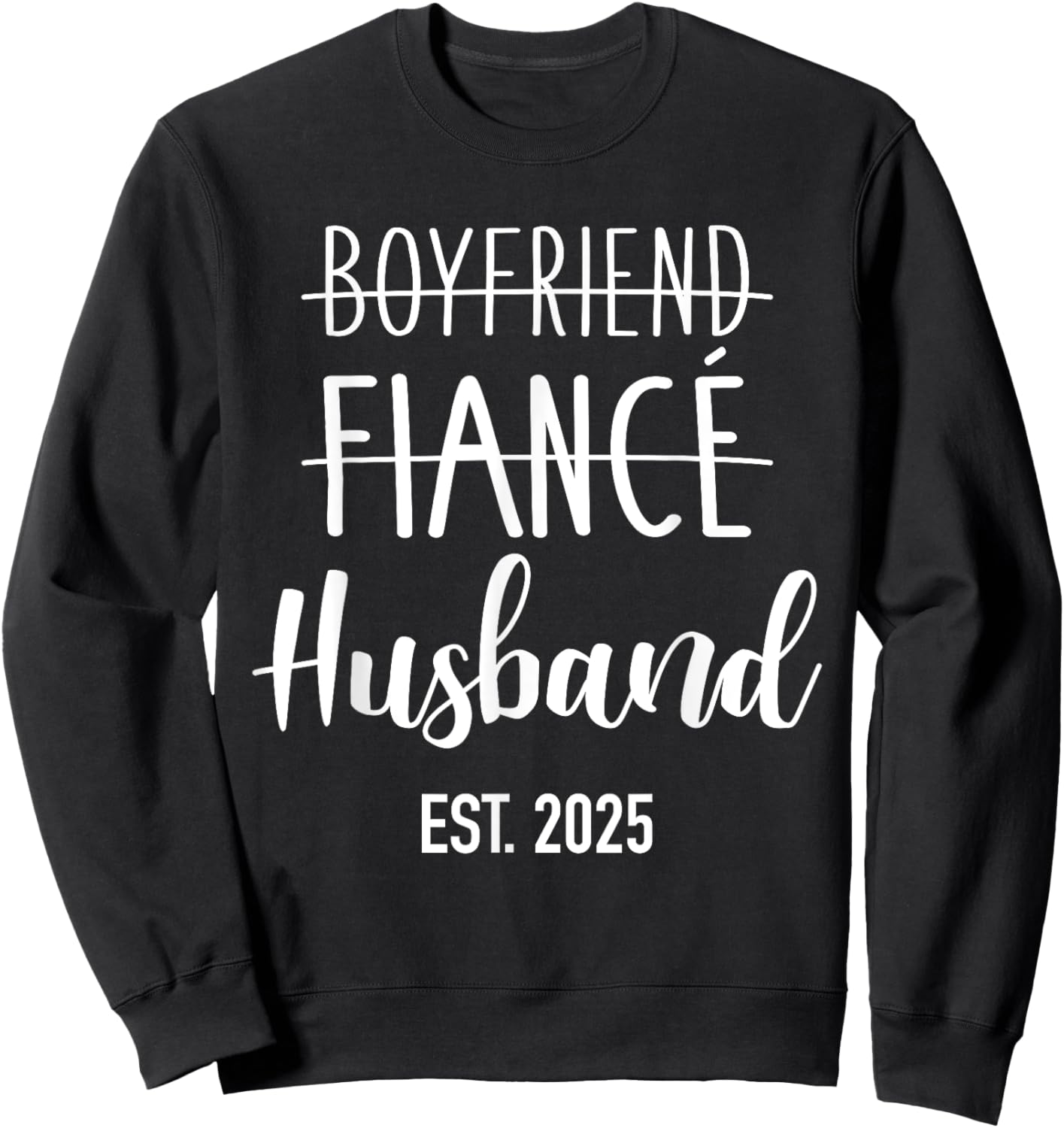 Boyfriend fiancé husband 2025 for wedding and honeymoon Sweatshirt - Sweatshirt | Black