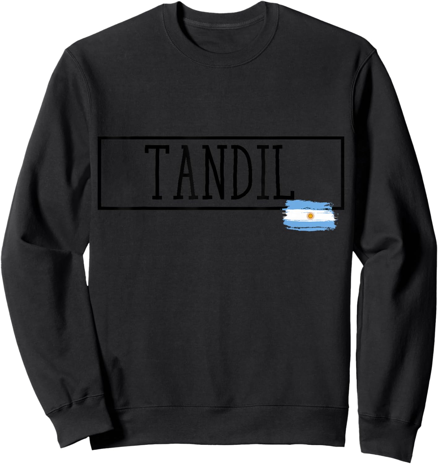 Tandil Argentina Souvenir Vacations Travel Women Men Sweatshirt - Sweatshirt | Black