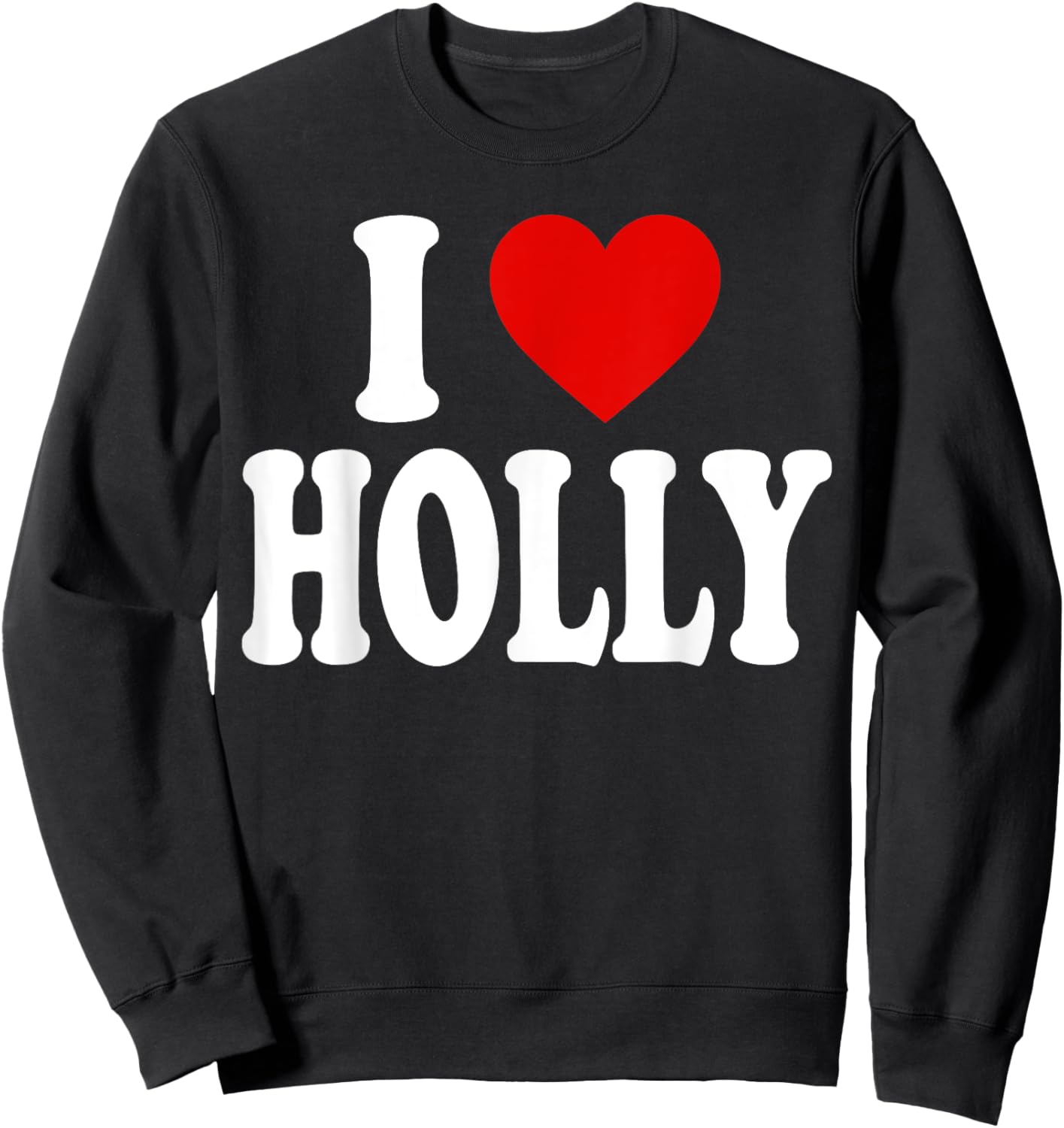 I Heart Love Holly Sweatshirt - Sweatshirt | Black