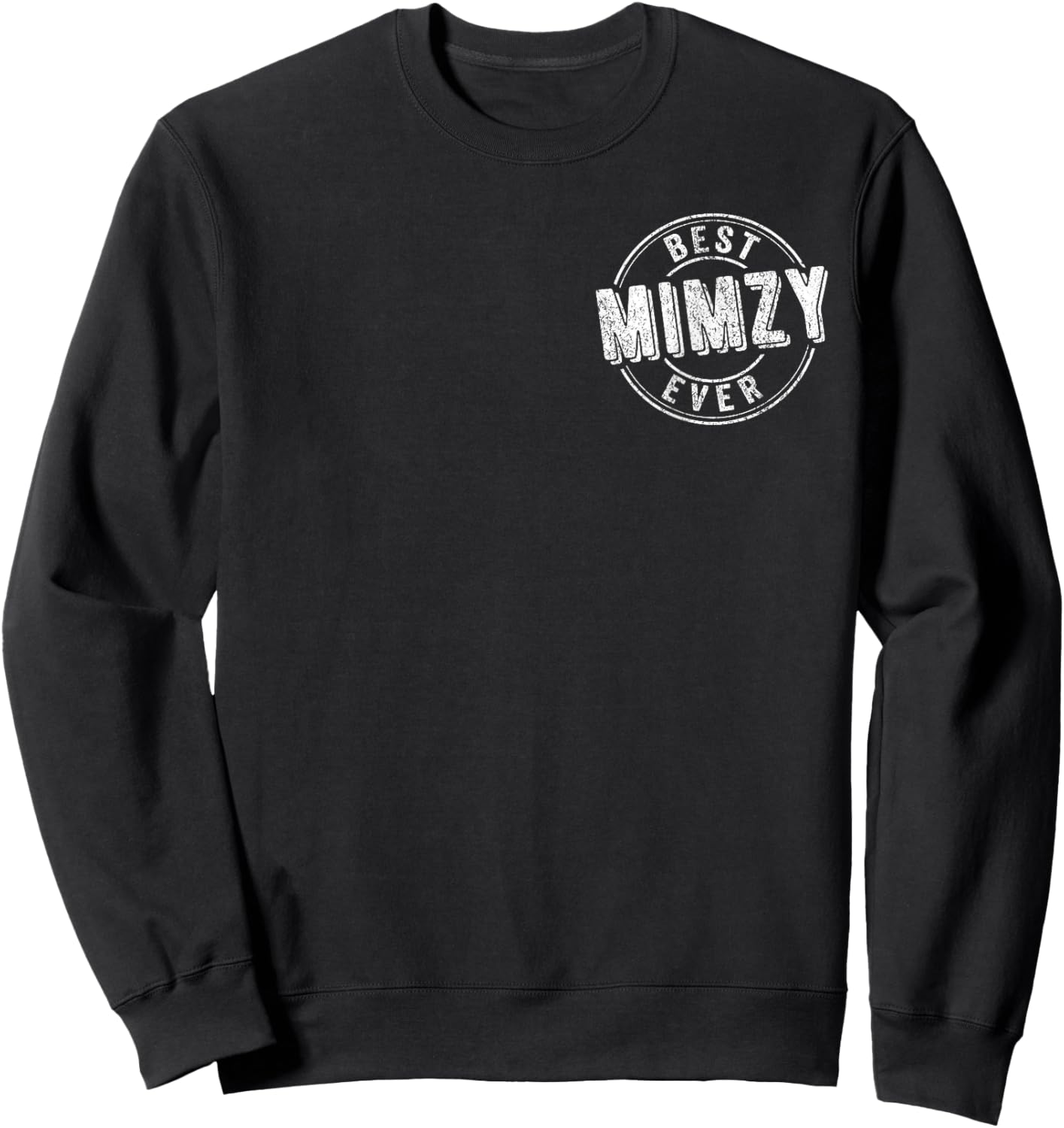 Best Mimzy Ever Funny Grandma Quote Best Grandma Sweatshirt - Sweatshirt | Black