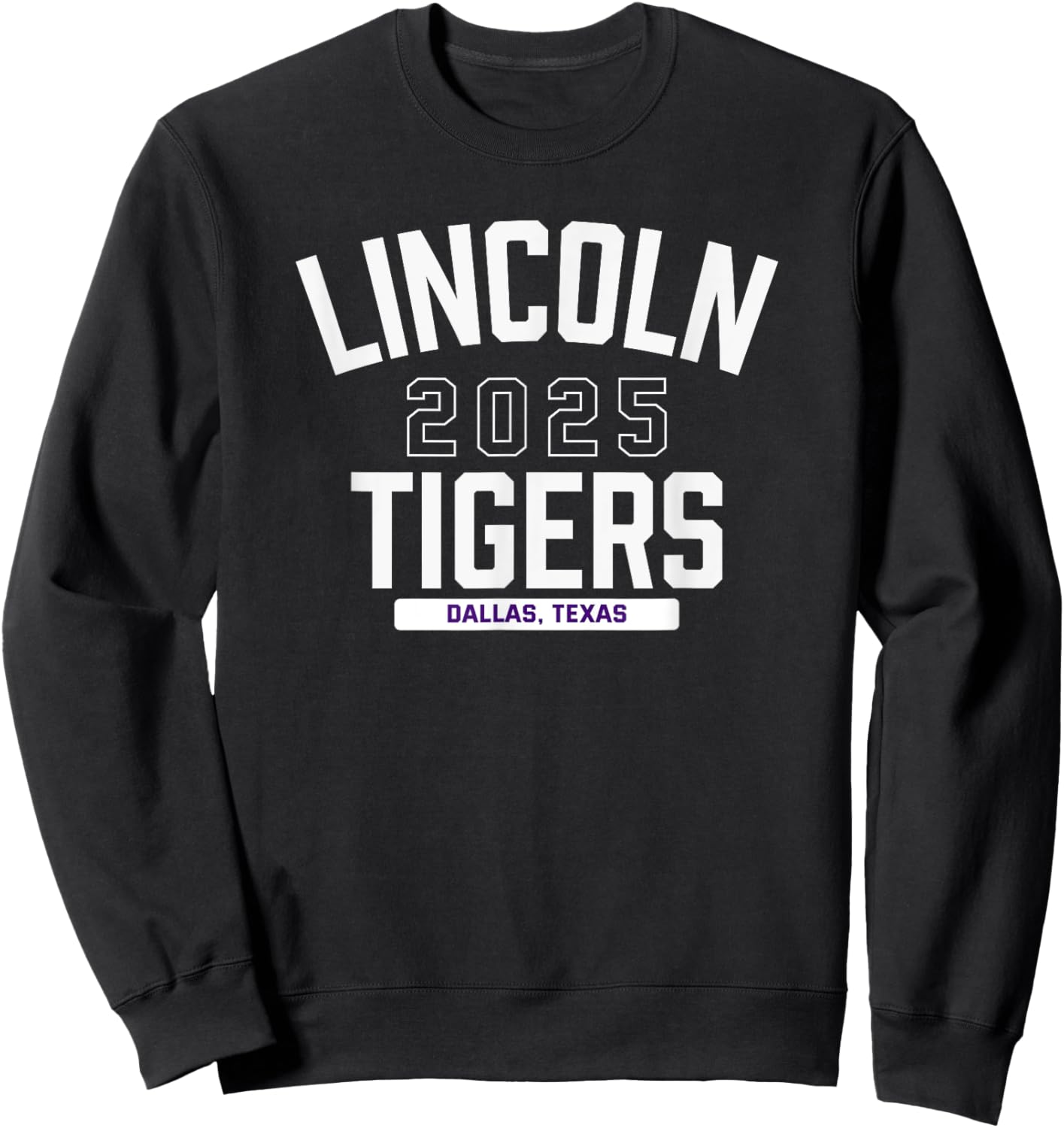 Lincoln Tigers Dallas, Texas 2025 Sweatshirt - Sweatshirt | Black