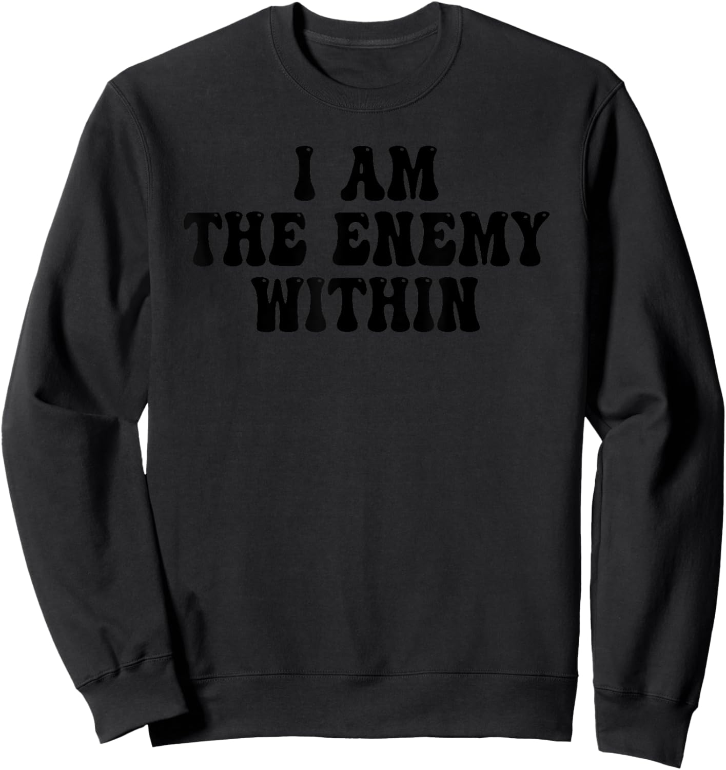 I Am The Enemy Within Groovy Sweatshirt - Sweatshirt | Black