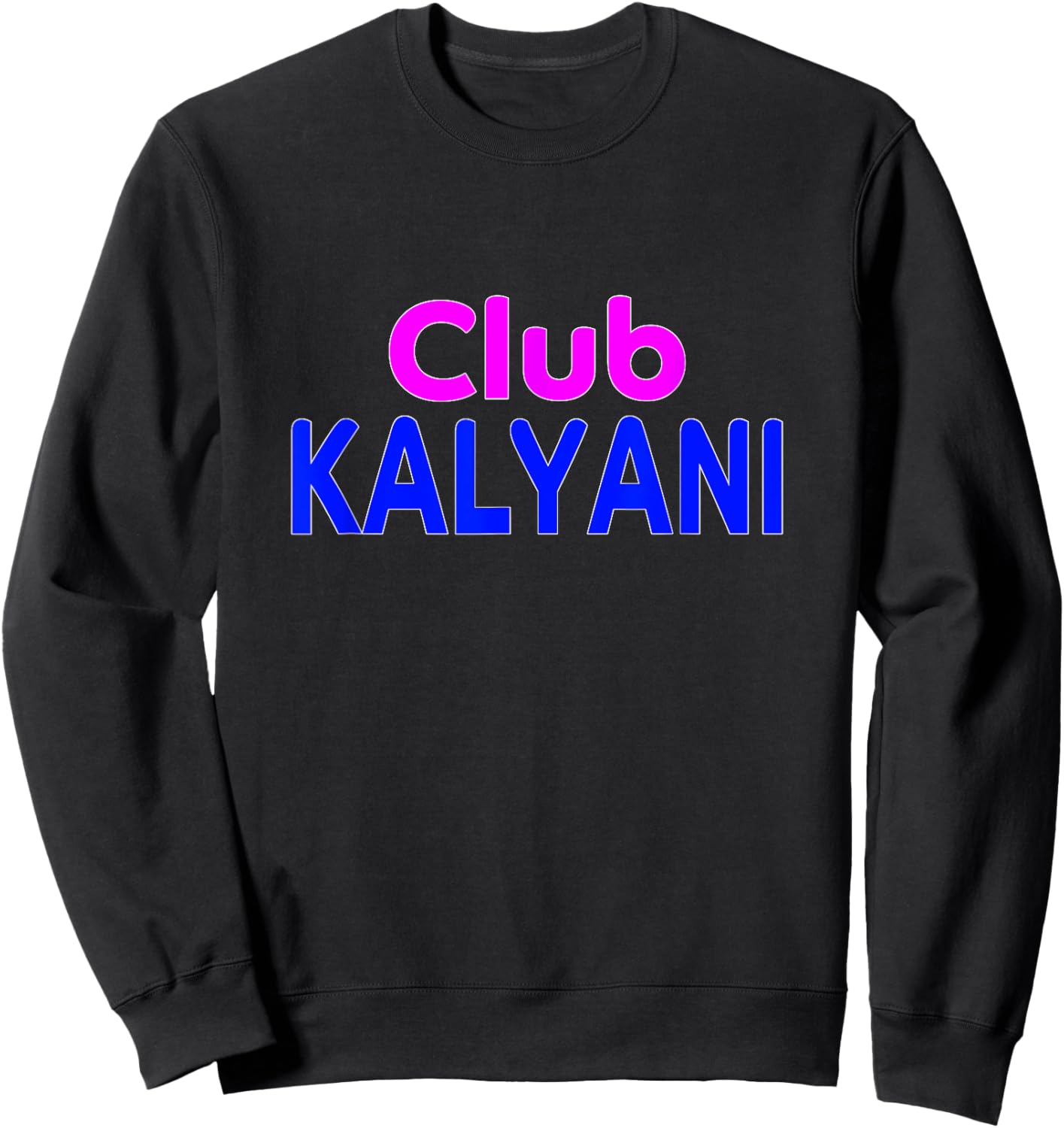 Club Kalyani Family Reunion Squad First Last Name Sweatshirt - Sweatshirt | Black
