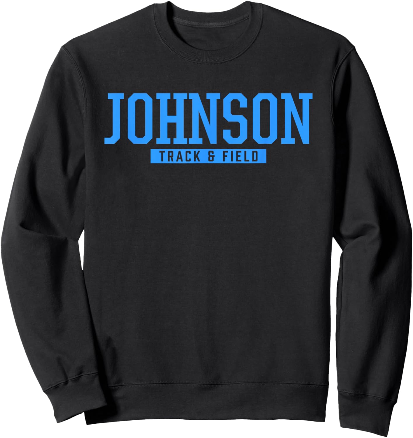 Johnson High School Track & Field Sweatshirt - Sweatshirt | Black