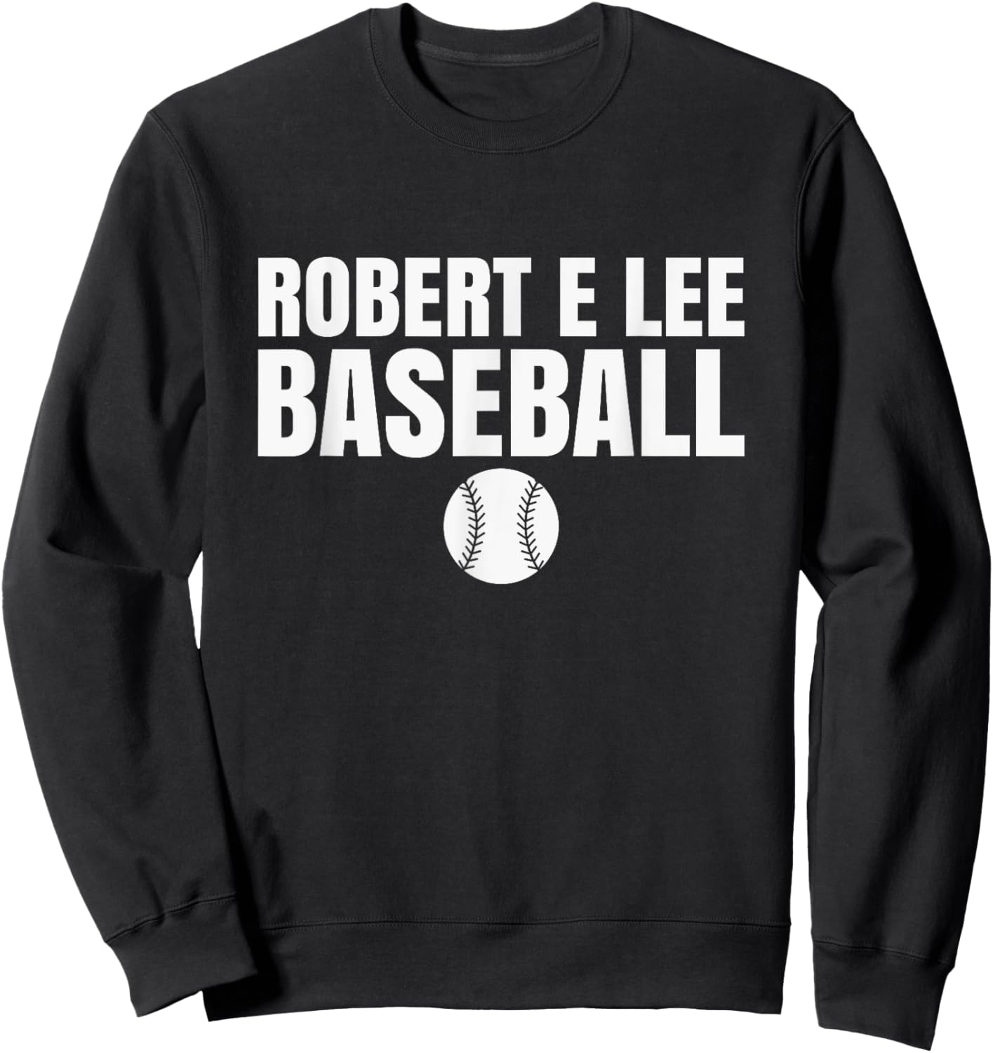 Robert E Lee High School Baseball Sweatshirt - Sweatshirt | Black