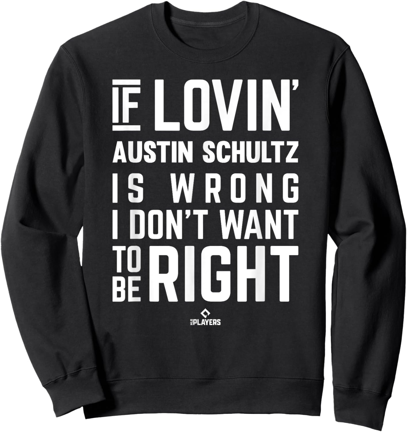 If Loving Austin Schultz Prospect Baseball Fan Gear Sweatshirt - Sweatshirt | Black