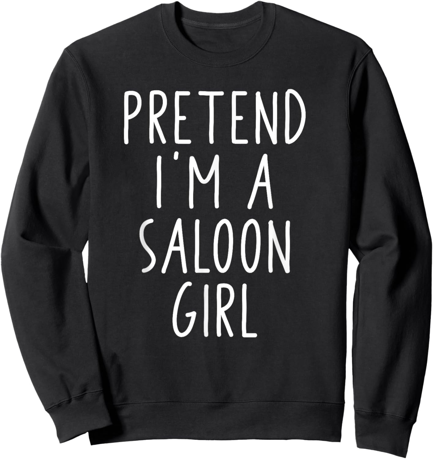 Pretend Saloon Girl Funny Halloween Costume matching group Sweatshirt - Sweatshirt | Black